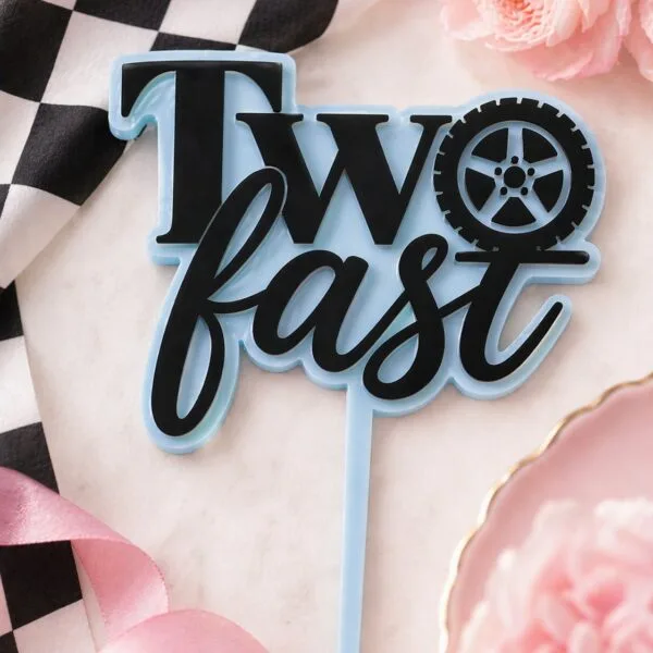 Two Fast | Two Tone Acrylic Topper