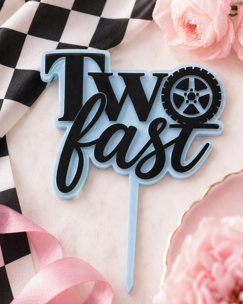 Two Fast | Two Tone Acrylic Topper – Edible Cake Toppers